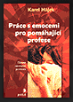 Karel Hájek: Práce s emocemi pro pomáhající profese